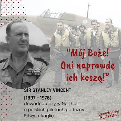 Stanley Vincent o polskich pilotach Cytaty o polskich lotnikach w czasie Bitwy o Anglię