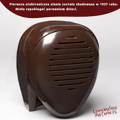 Pierwsza elektroniczna niania Pierwsza elektroniczna niania jako ciekawostka historyczna